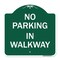 Signmission Designer Series Sign-No Parking in Walkway, Green & White Aluminum Sign, 18" x 18", GW-1818-23714 A-DES-GW-1818-23714 - alternate 1
